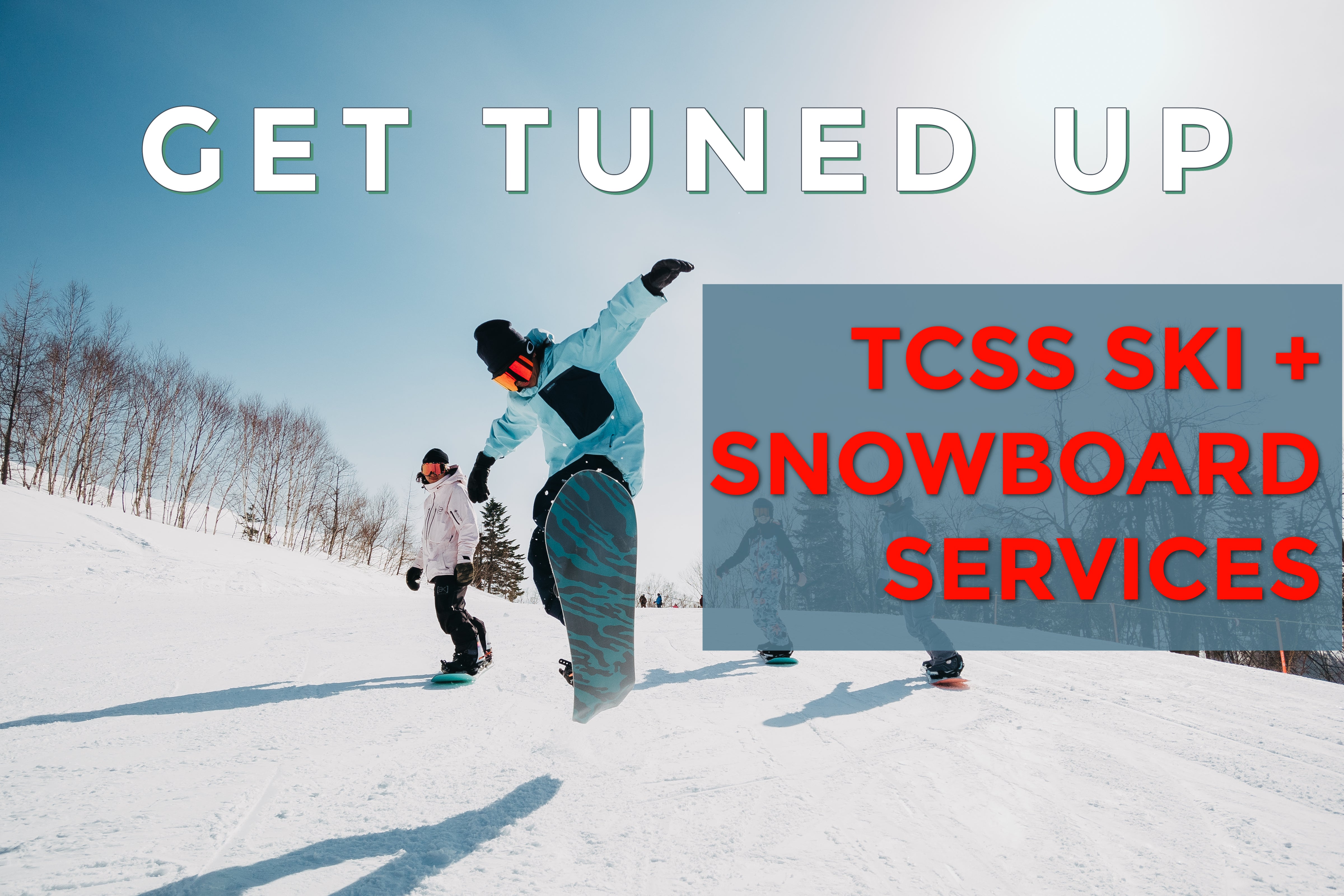 Broederschap schandaal blijven Get Tuned Up :: TCSS Snowboard + Ski Services – Third Coast Surf Shop